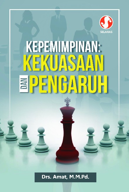 Kepemimpinan: kekuasaan dan pengaruh
